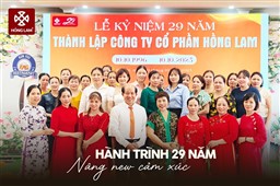 HỒNG LAM TƯNG BỪNG KỶ NIỆM 29 NĂM THÀNH LẬP – HÀNH TRÌNH NÂNG NEW CẢM XÚC